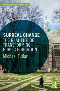 Surreal Change:  The Real Life of Transforming Public Education (autobiography)